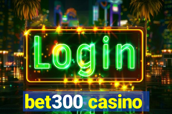 bet300 casino