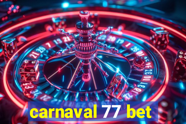 carnaval 77 bet