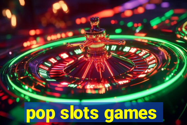 pop slots games