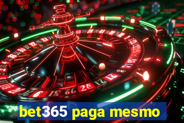 bet365 paga mesmo