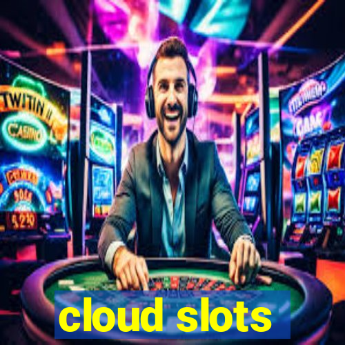 cloud slots