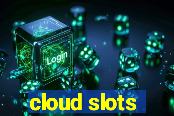 cloud slots