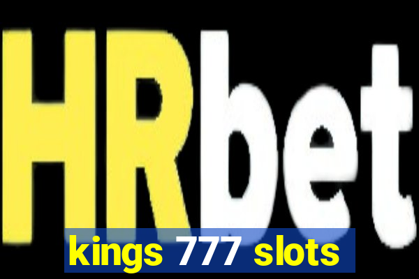 kings 777 slots