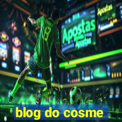 blog do cosme