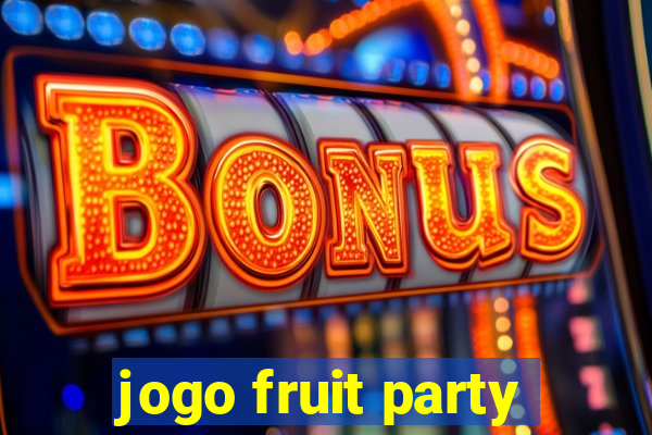 jogo fruit party