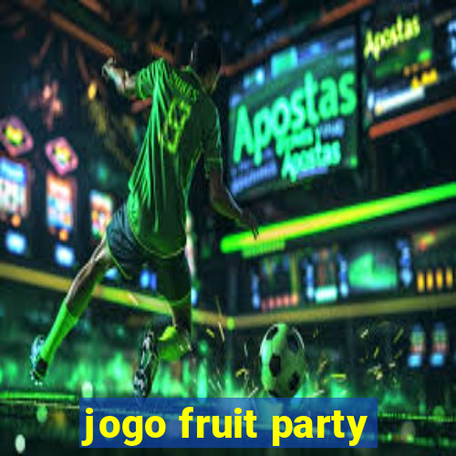 jogo fruit party