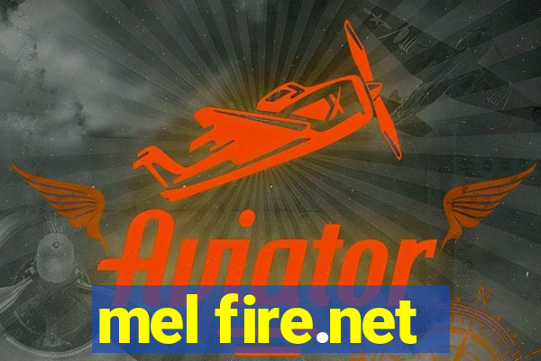 mel fire.net