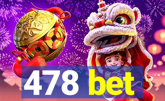 478 bet