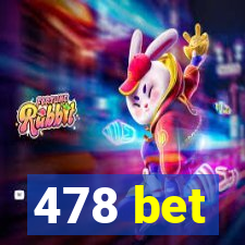 478 bet