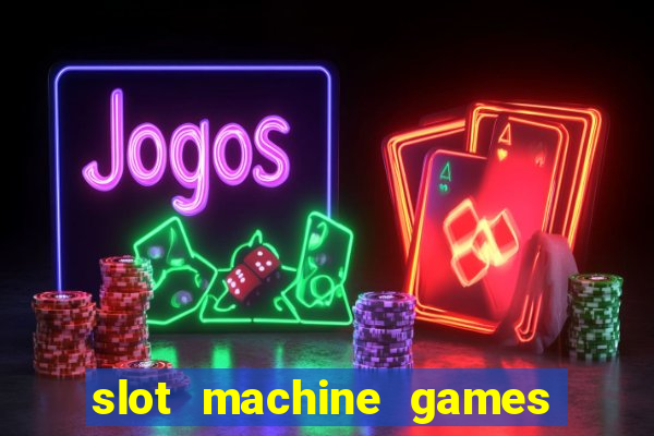 slot machine games online real money