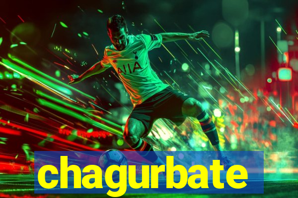 chagurbate