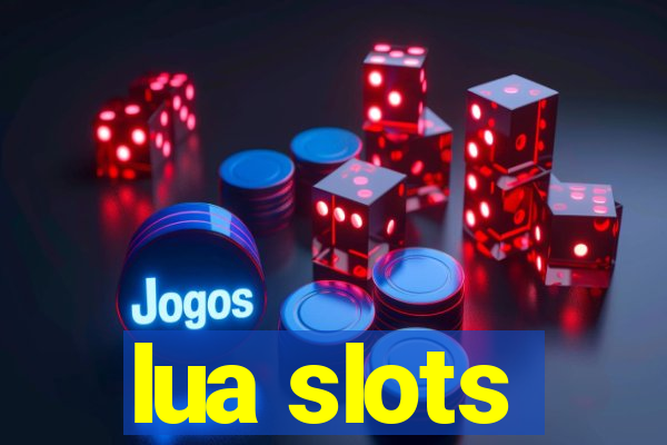 lua slots