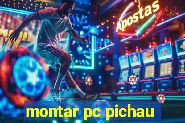 montar pc pichau