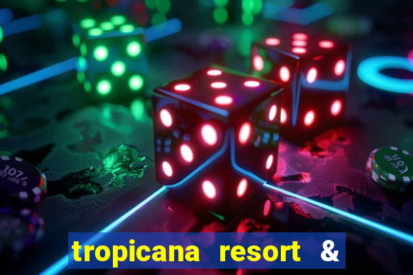 tropicana resort & casino las vegas