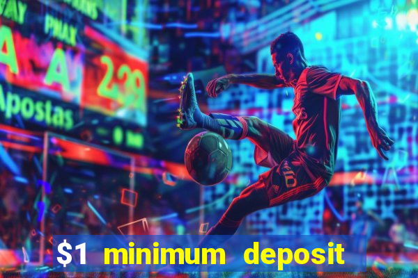 $1 minimum deposit casino australia 2022