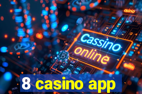 8 casino app