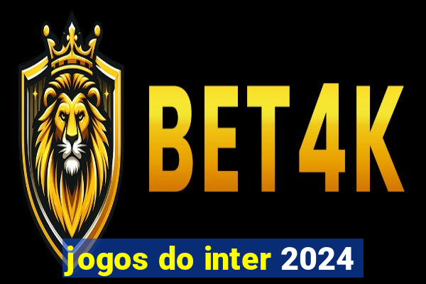 jogos do inter 2024