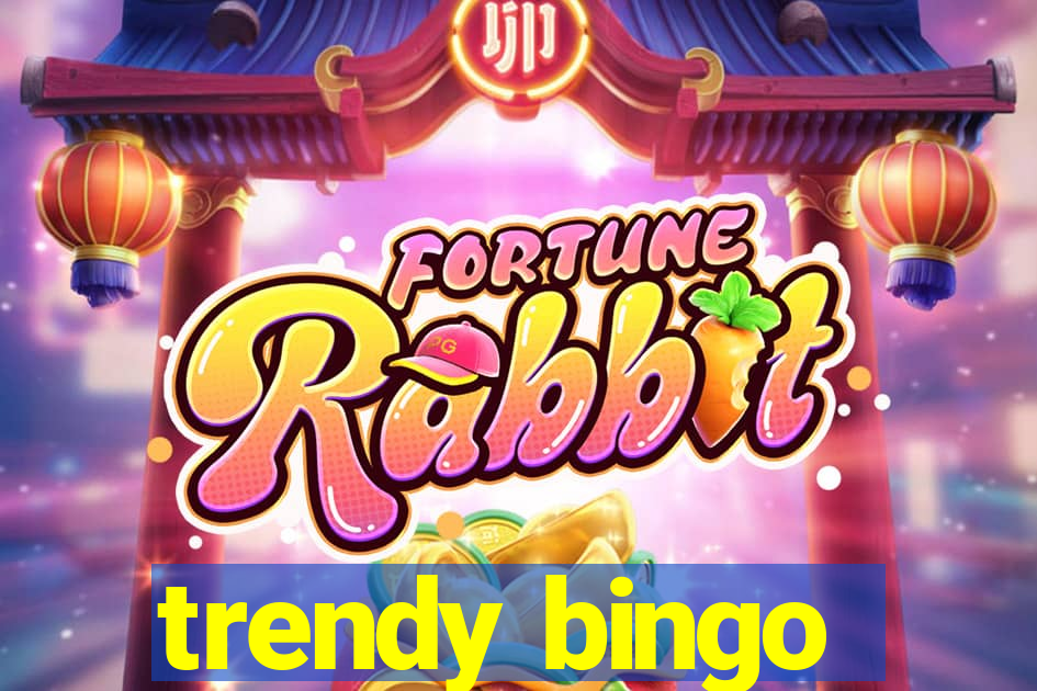 trendy bingo