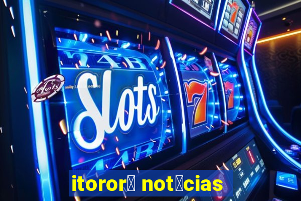 itoror贸 not铆cias