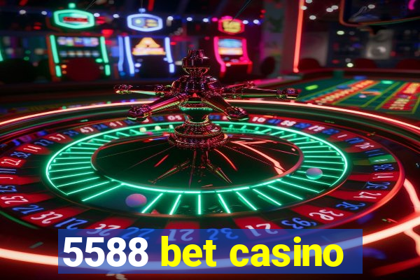 5588 bet casino