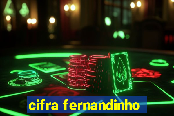 cifra fernandinho