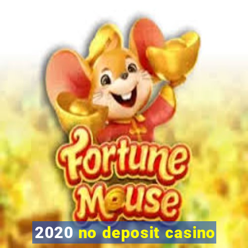 2020 no deposit casino