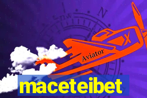 maceteibet