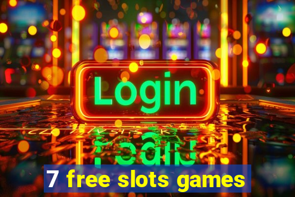 7 free slots games