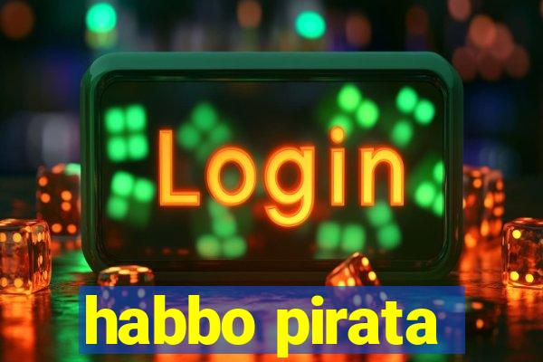 habbo pirata