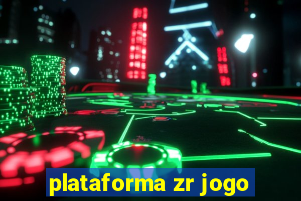 plataforma zr jogo