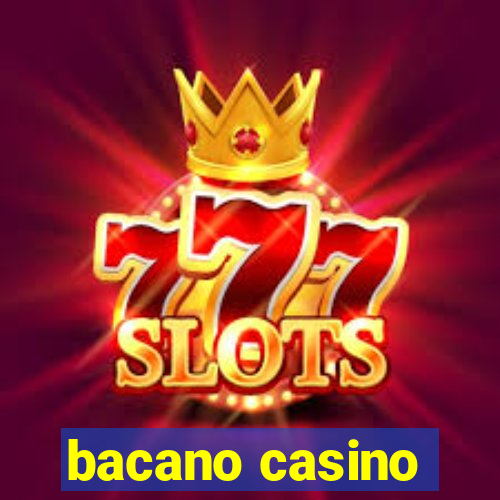 bacano casino