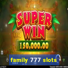 family 777 slots