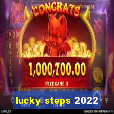 lucky steps 2022