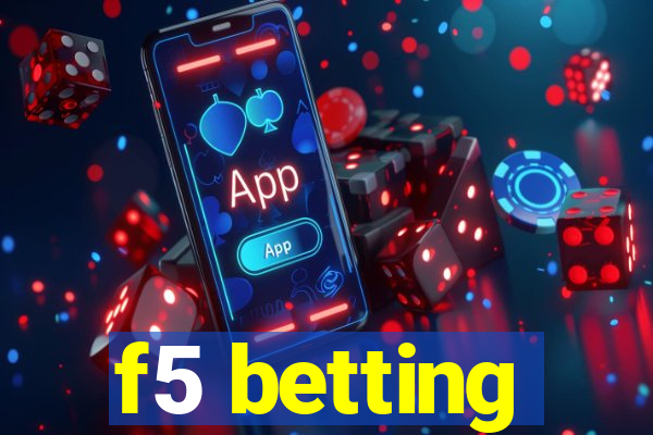 f5 betting