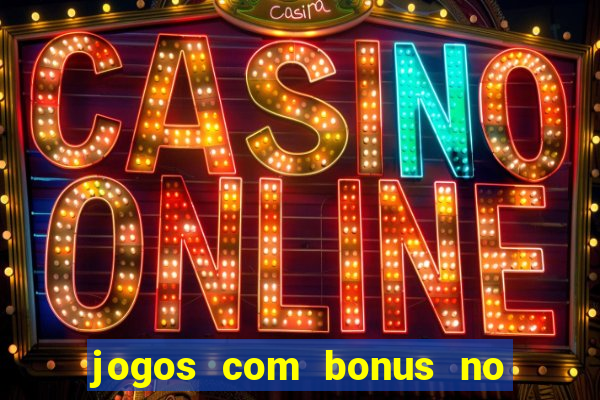 jogos com bonus no cadastro sem depósito