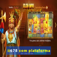 ii678 com plataforma