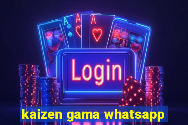 kaizen gama whatsapp