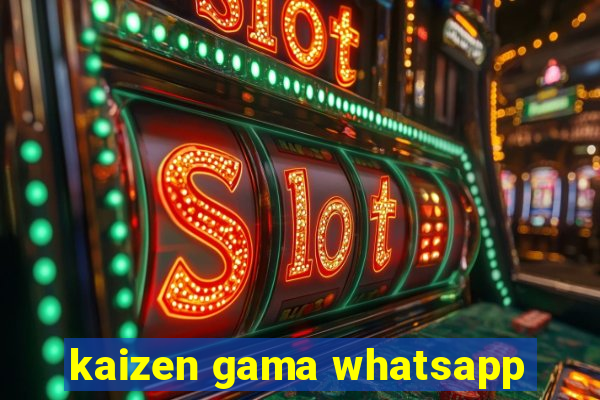 kaizen gama whatsapp