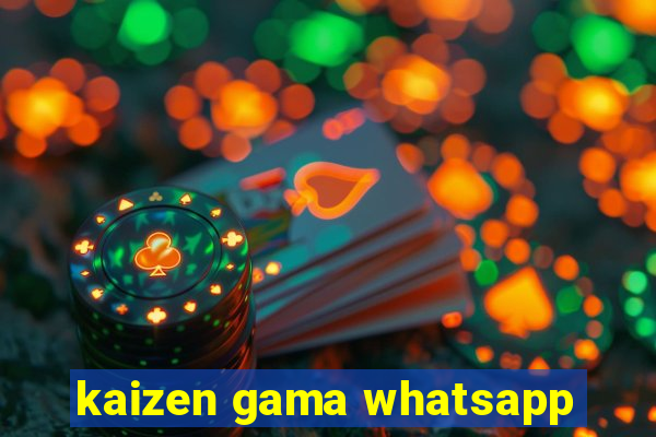 kaizen gama whatsapp