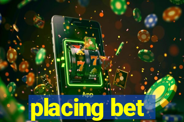 placing bet