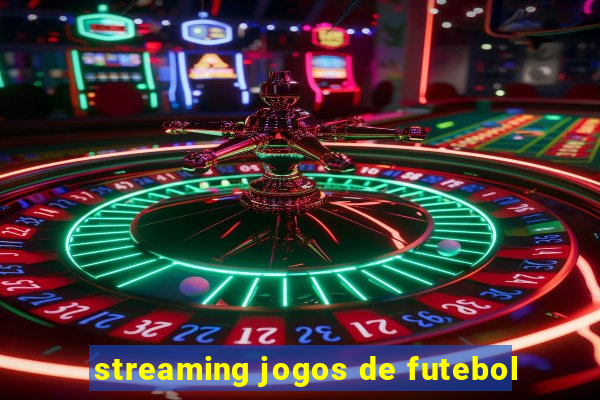 streaming jogos de futebol