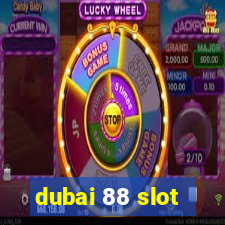 dubai 88 slot