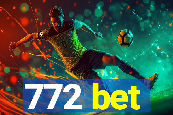 772 bet