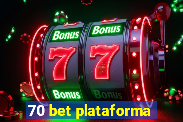 70 bet plataforma