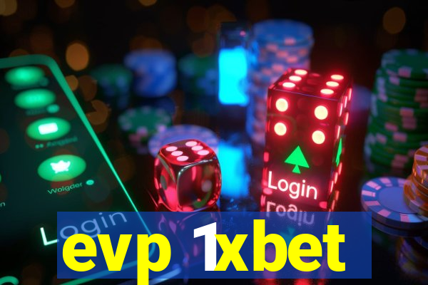 evp 1xbet