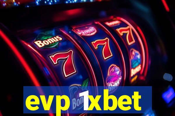 evp 1xbet