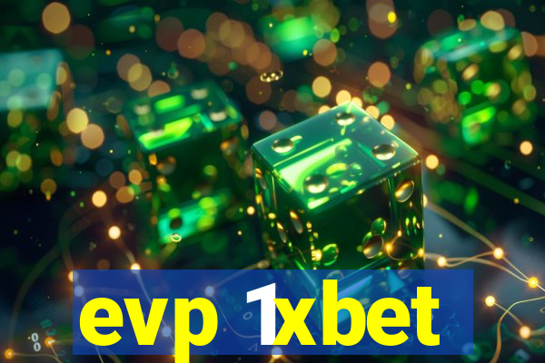 evp 1xbet