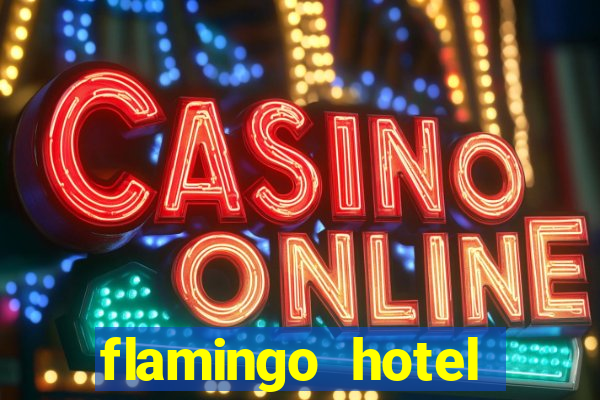 flamingo hotel casino vegas