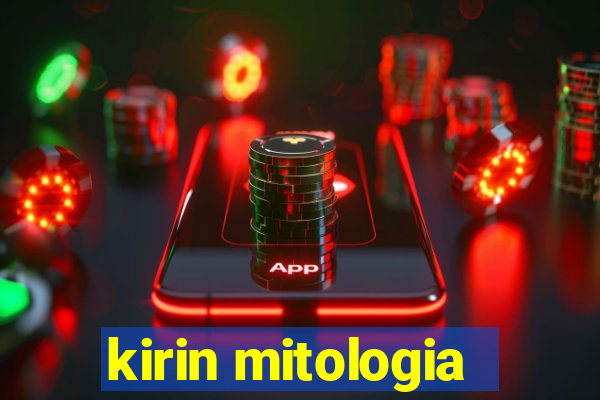 kirin mitologia