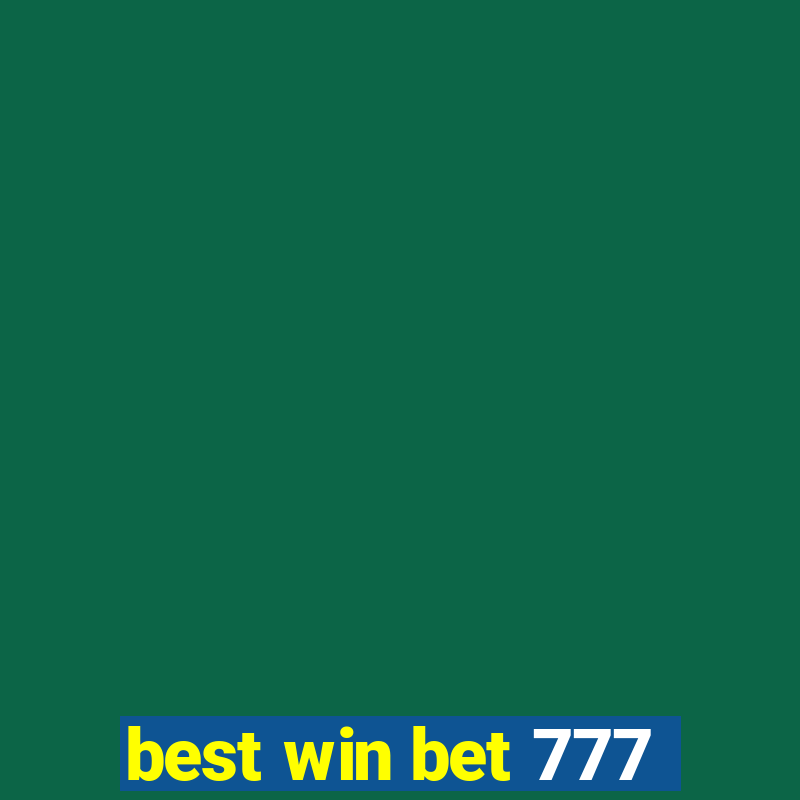 best win bet 777